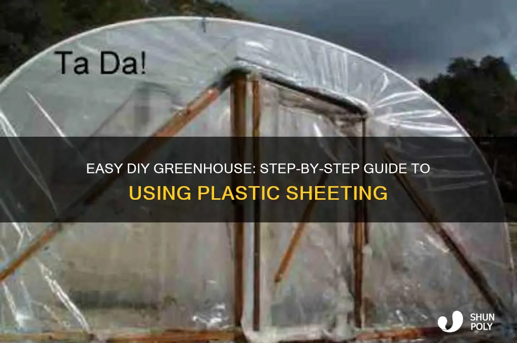 how to put up plastic to make a greenhouse