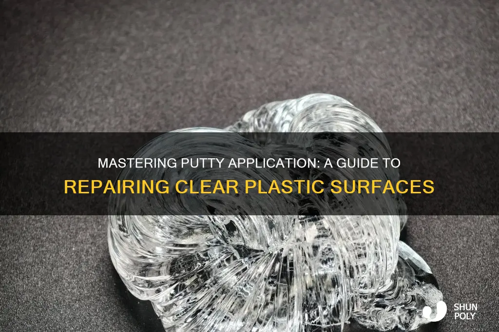 how to putty clear plastic