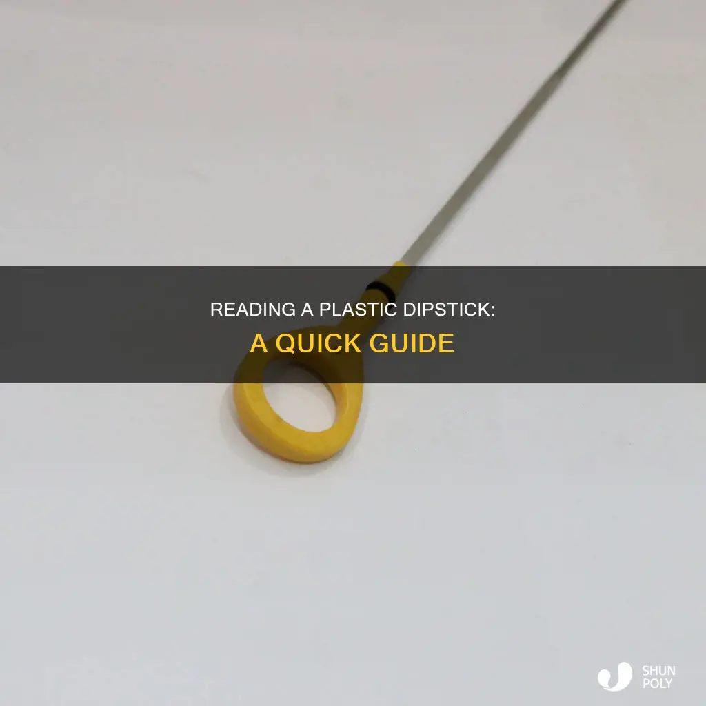 how to read a plastic dipstick