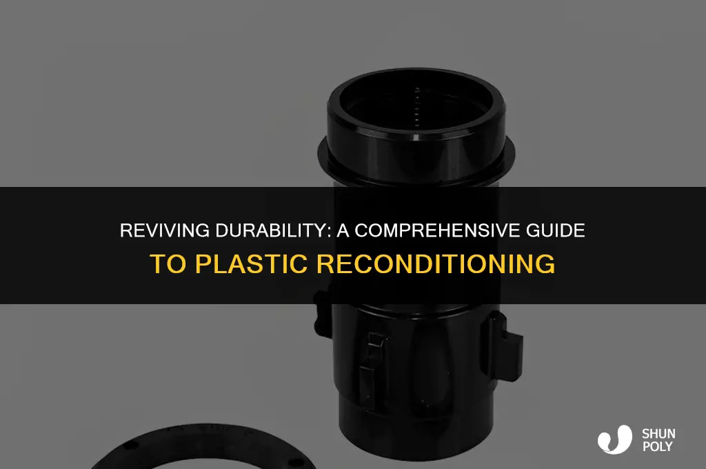 how to recondition plastic