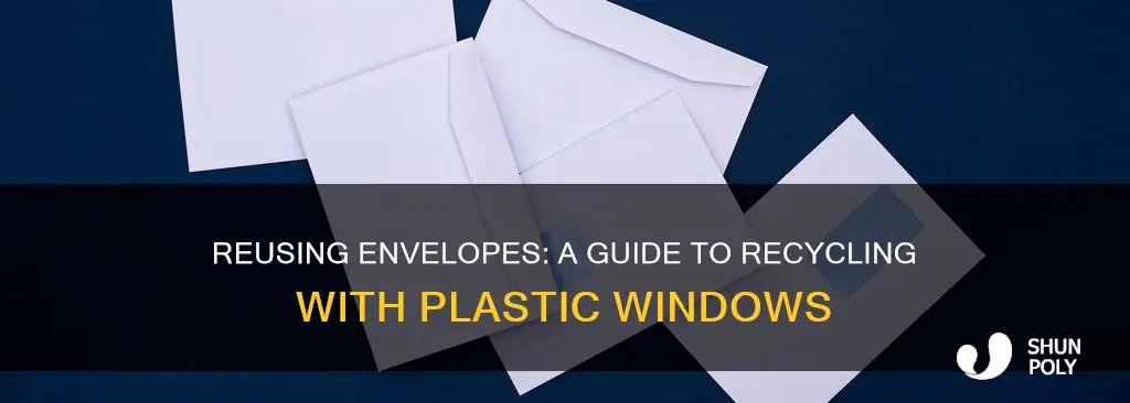 how to recycle envelopes with plastic windows