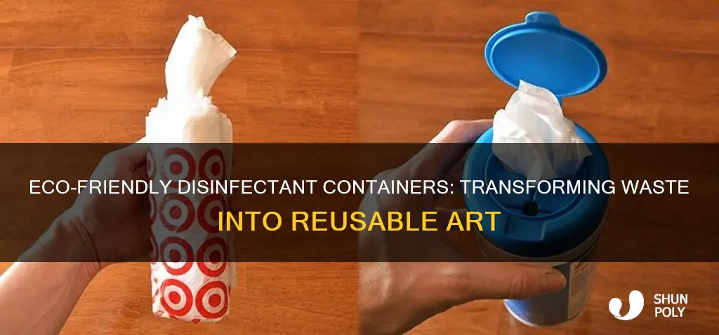 how to recycle plastic disinfectant wipe containers