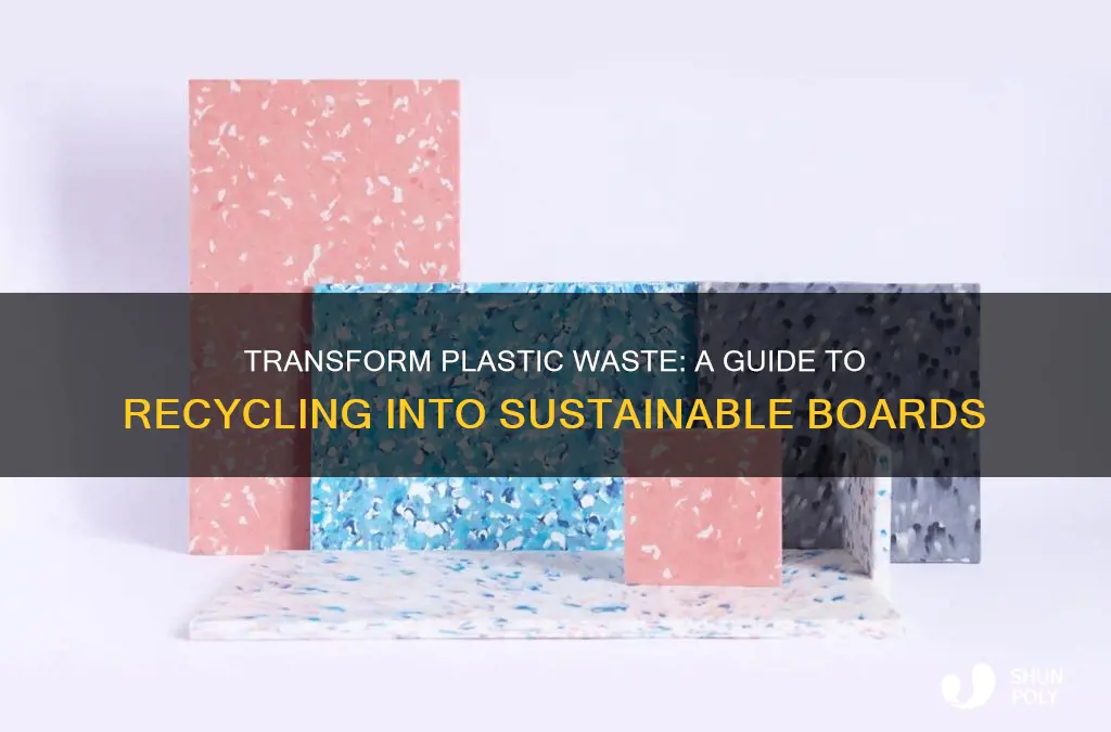 how to recycle plastic into boards