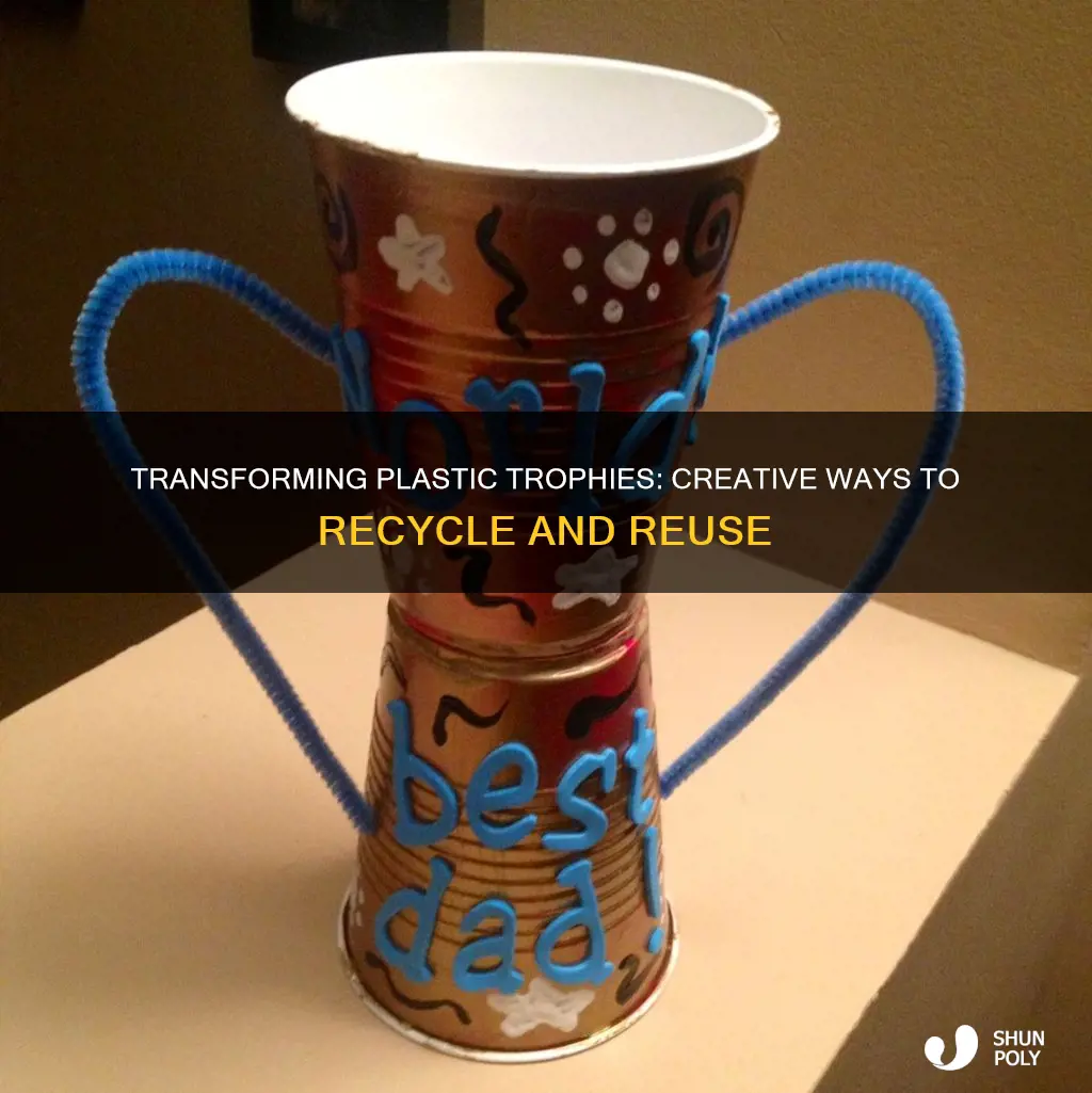how to recycle plastic trophies
