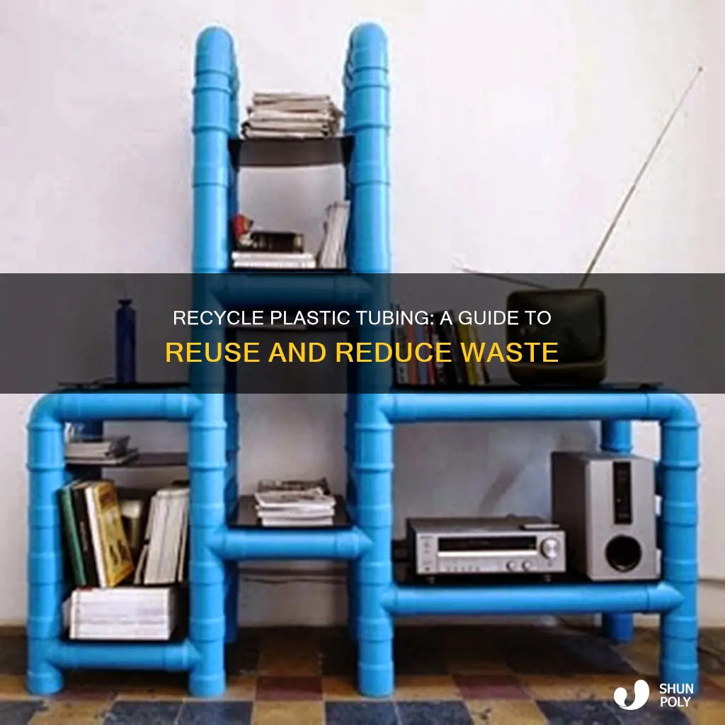 how to recycle plastic tubing