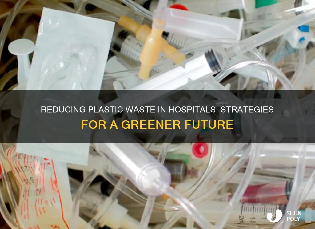 how to reduce plastic waste in hospitals