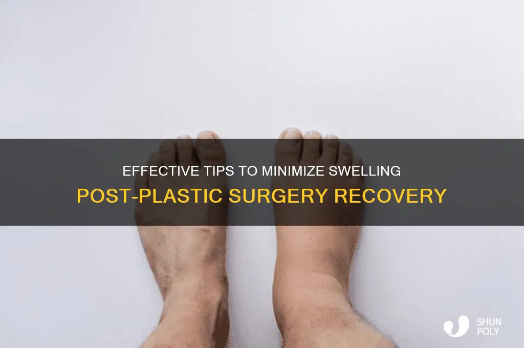 how to reduce swelling after plastic surgery