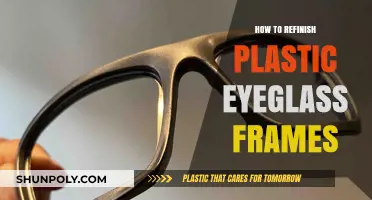 Refinishing Plastic Eyeglass Frames: A Step-by-Step Guide