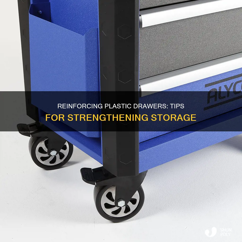 how to reinforce a plastic drawers