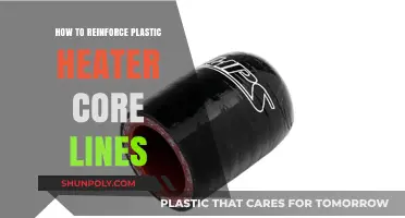 Reinforcing Plastic Heater Core Lines: The Ultimate Guide