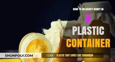 Re-liquefy Honey: Plastic Container Techniques