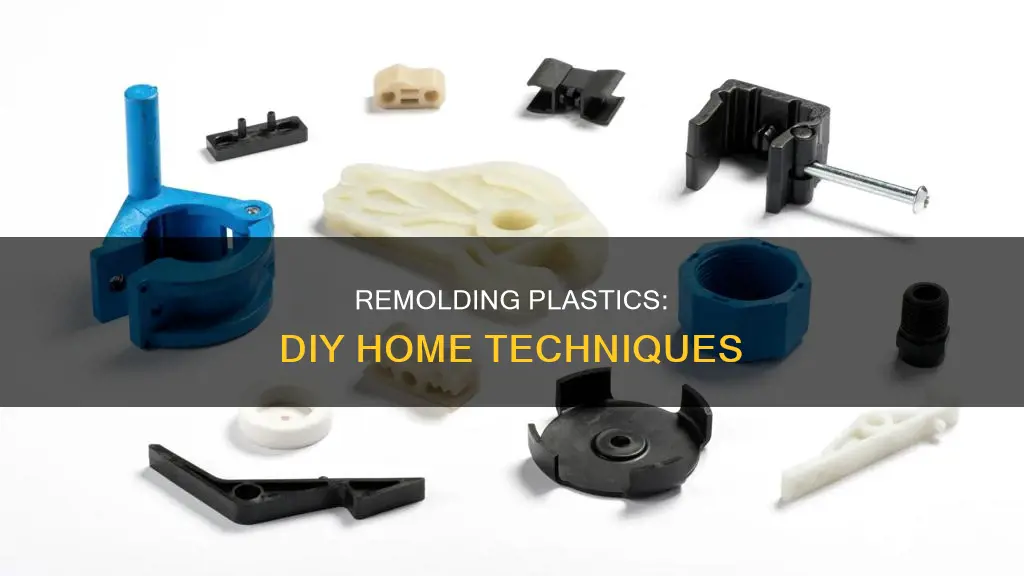 how to remold plastic at home