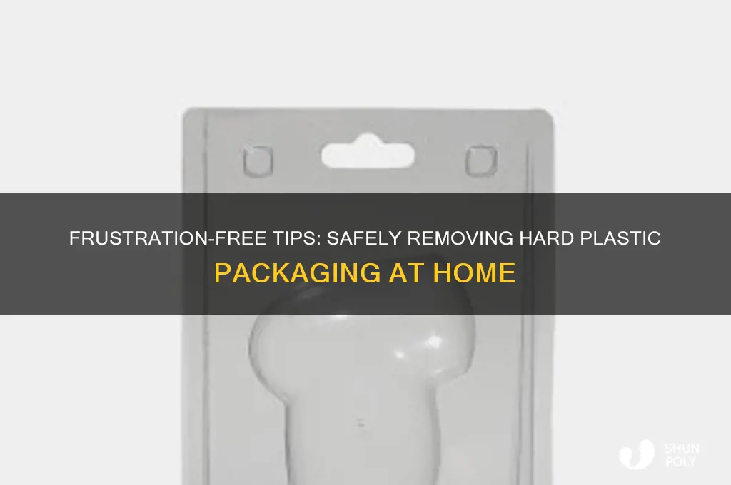 how to remove a hard plastic packaging