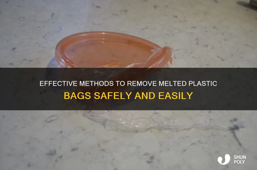how to remove a melted plastic bag