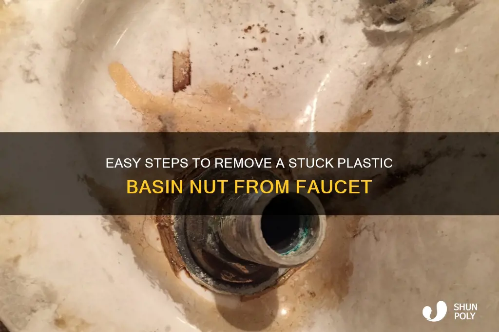 how to remove a plastic basin nut from faucet