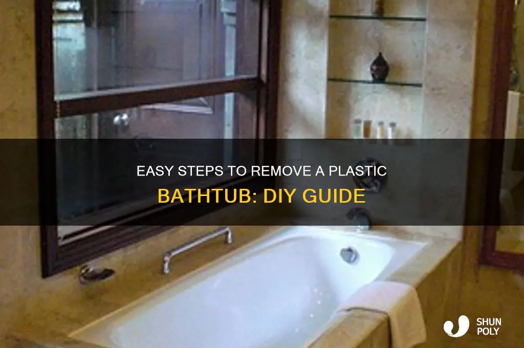 how to remove a plastic bathtub