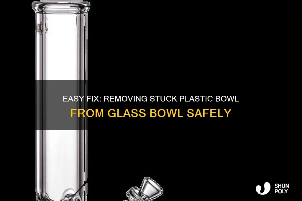 how to remove a plastic bowl inside a glass bowl