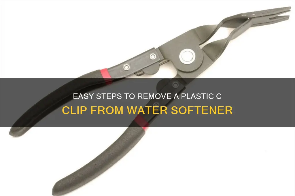 how to remove a plastic c clip from water softener