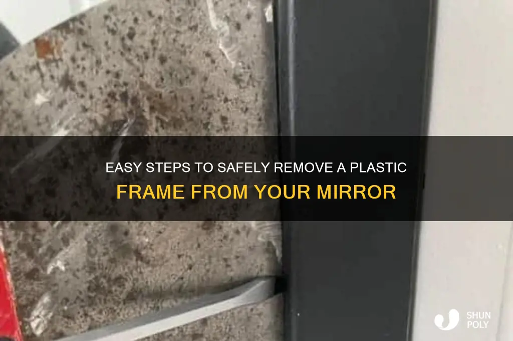 how to remove a plastic frame from a mirror