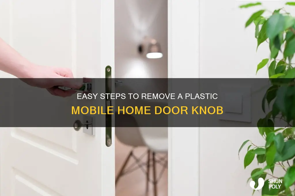 how to remove a plastic mobile home door knob