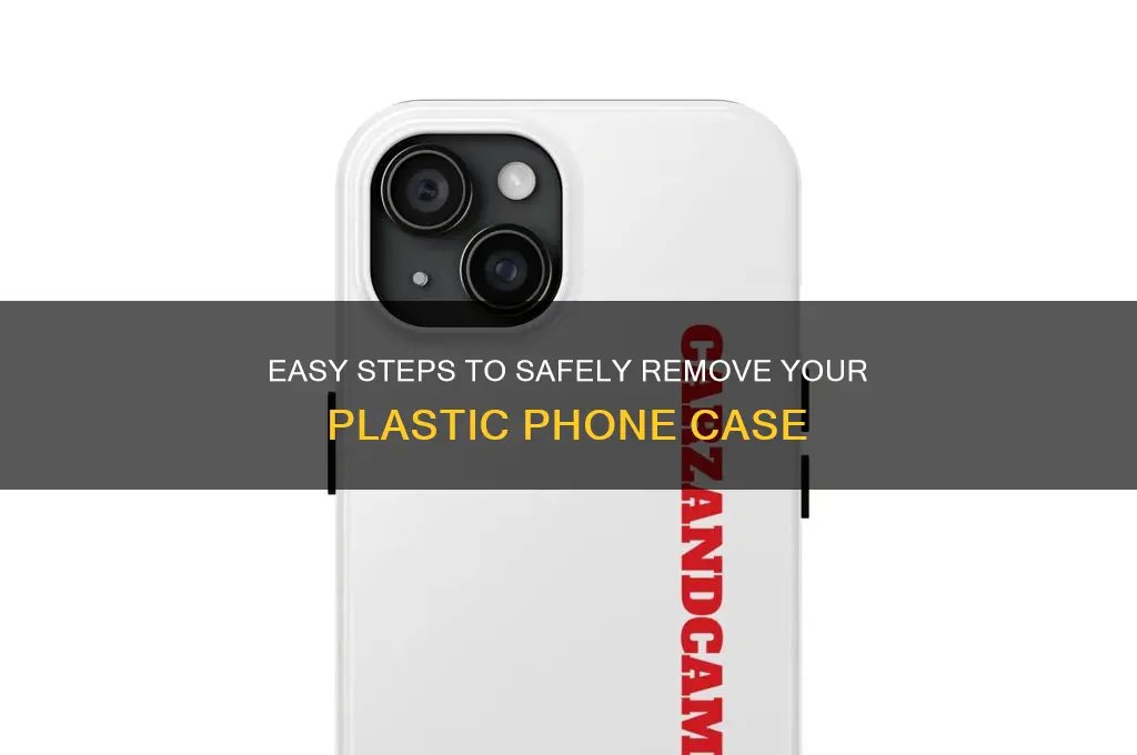 how to remove a plastic phone case