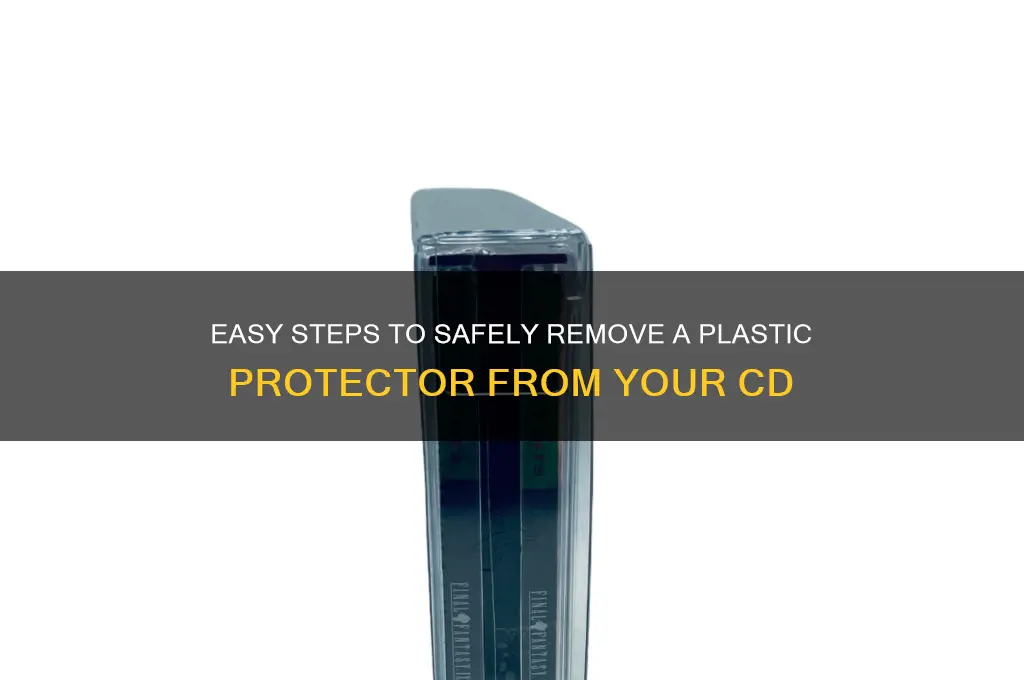 how to remove a plastic protector on a cd