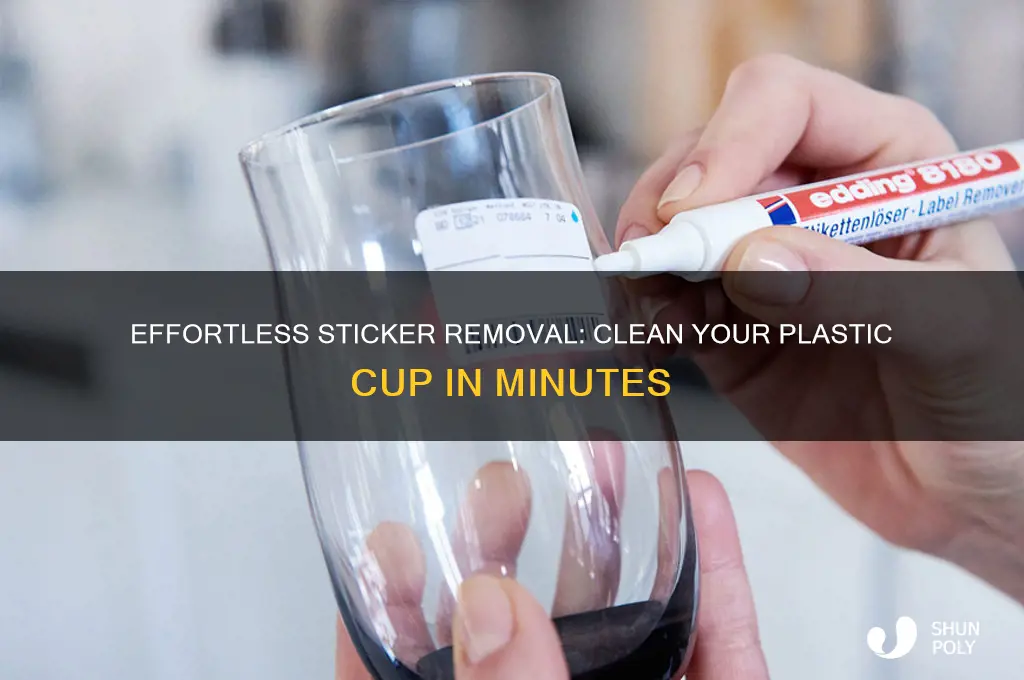 how to remove a sticker from a plastic cup
