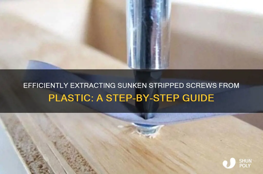 how to remove a sunken stripped screw from plastic