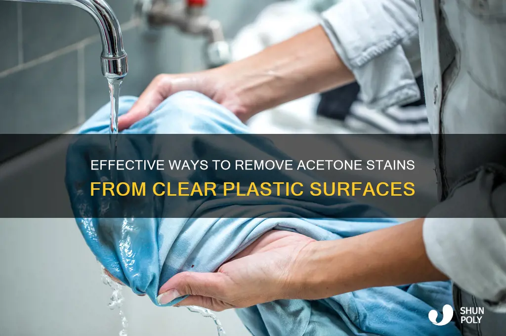how to remove acetone stain from clear plastic