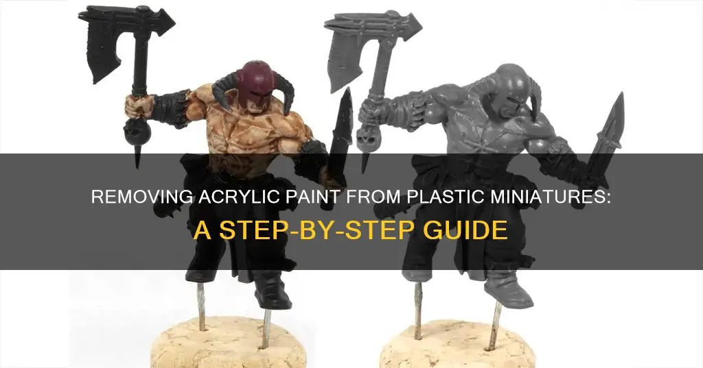 how to remove acrylic paint from plastic miniatures
