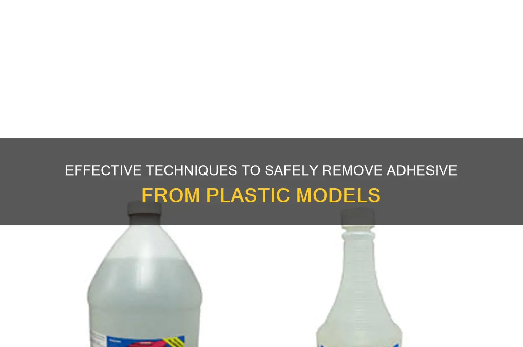 how to remove adhesive from plastic models