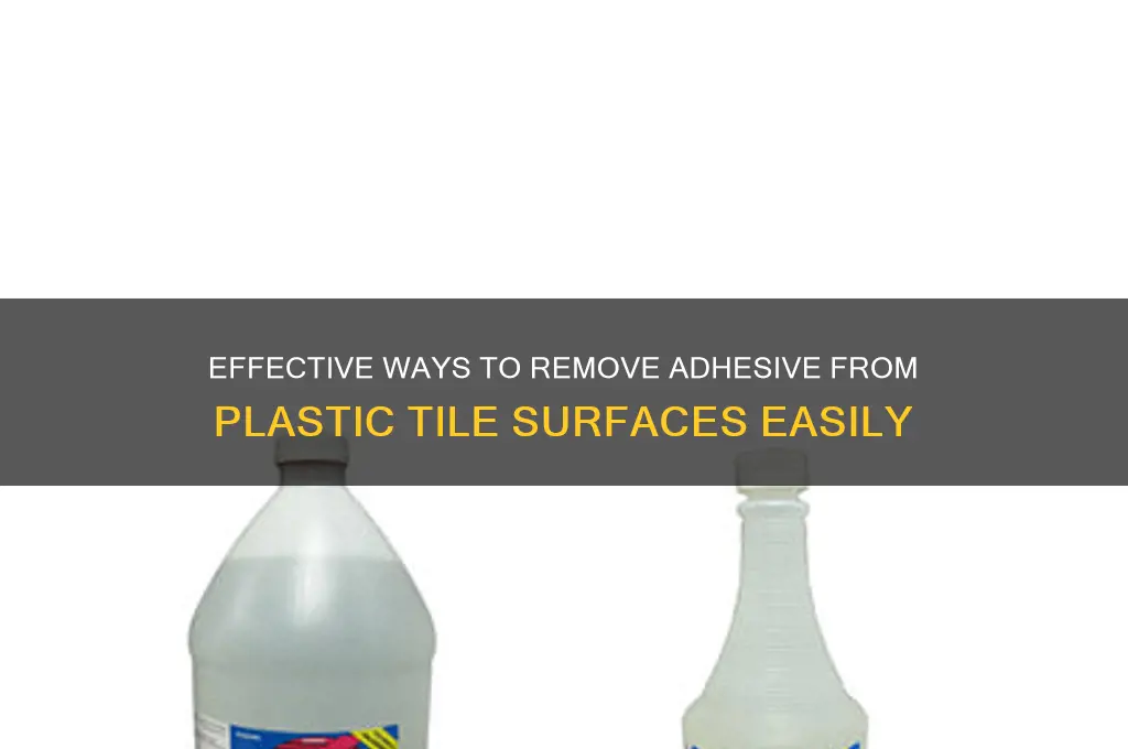 how to remove adhesive from plastic tile