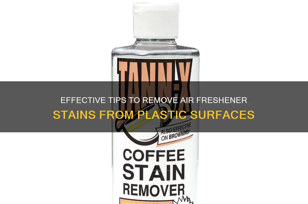 how to remove air freshener stains from plastic