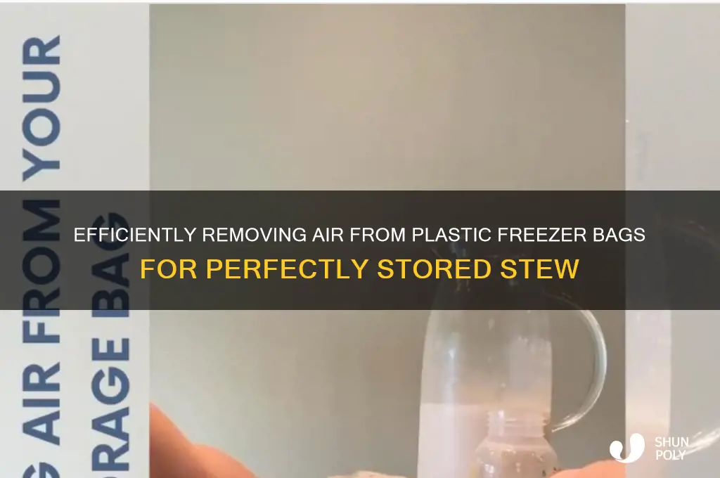 how to remove air from plastic freezer bags of stew