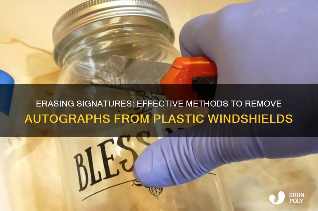 how to remove an autograph from a plastic windshield