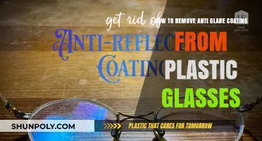 Effective Methods to Remove Anti-Glare Coating from Plastic Glasses