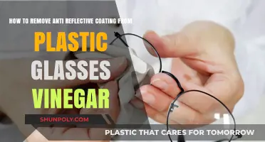 DIY Guide: Removing Anti-Reflective Coating from Plastic Glasses with Vinegar