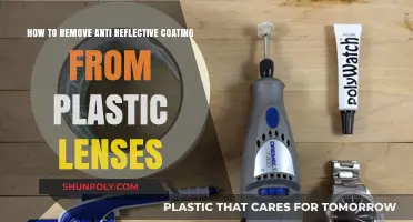 Removing Anti-Reflective Coating from Plastic Lenses: A Step-by-Step Guide