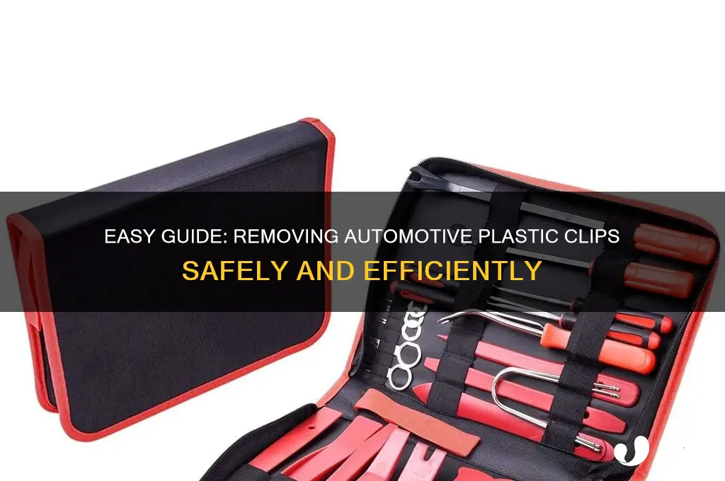 how to remove automotive plastic clips