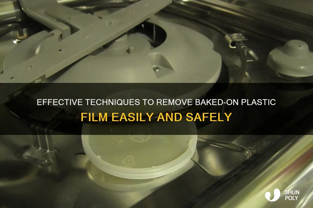 how to remove baked on plastic film