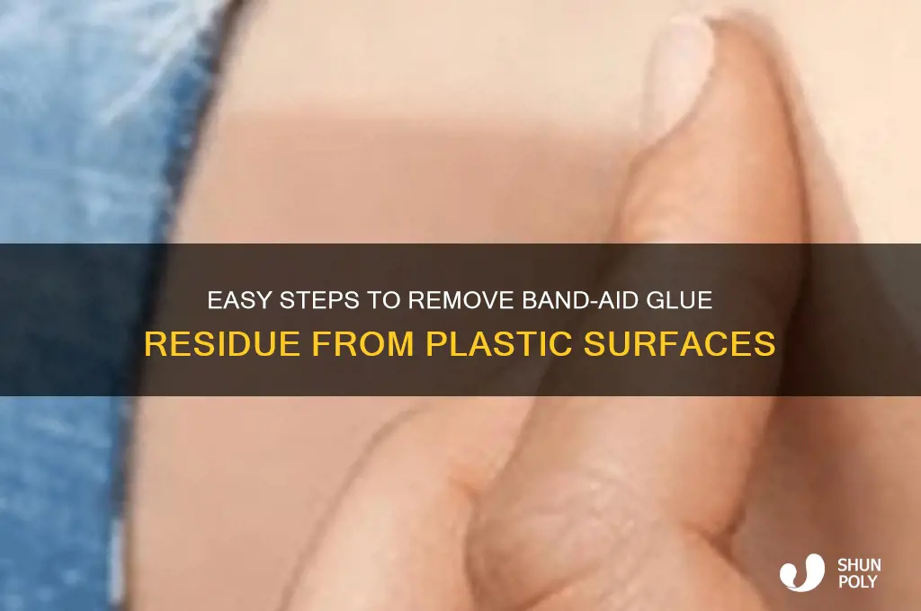 how to remove band aid glue from plastic