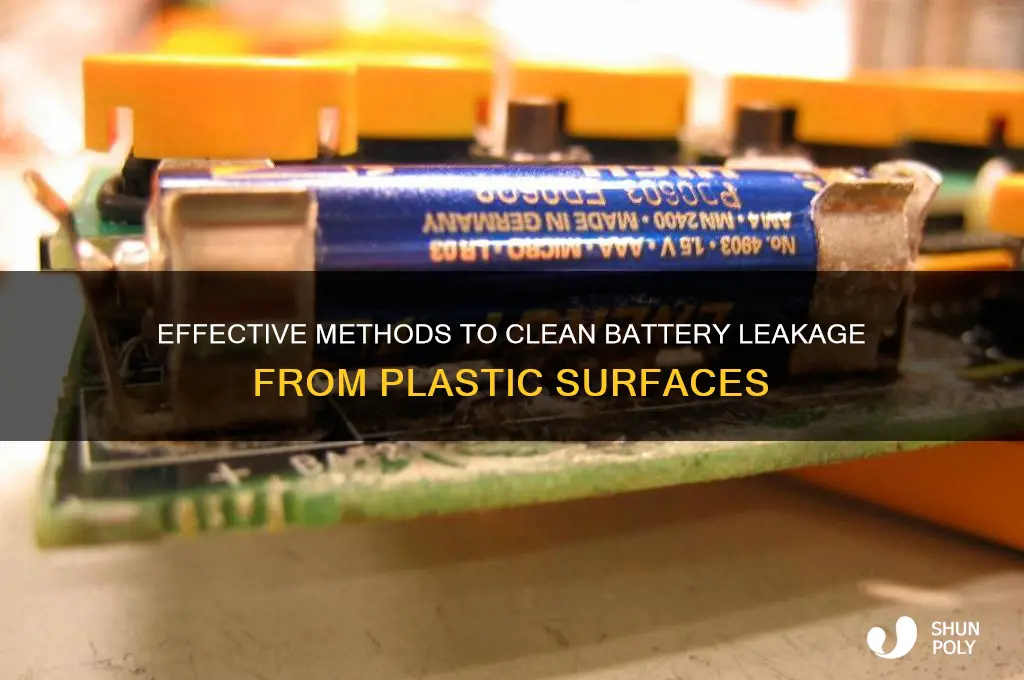 how to remove battery leakage from plastic