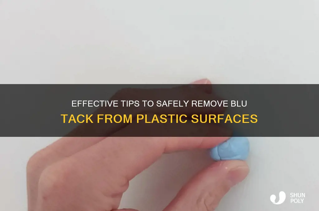 how to remove blu tack from plastic