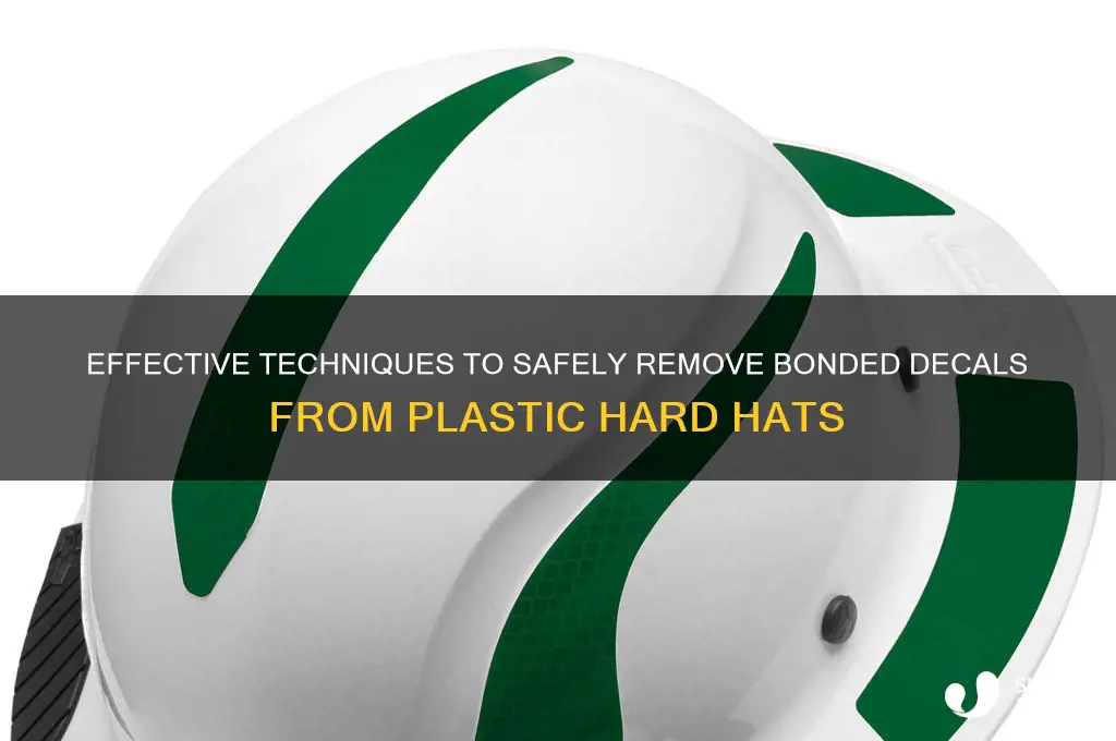 how to remove bonded decal from plastic hard hat