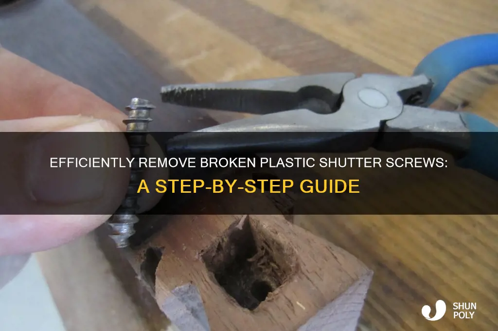 how to remove broken plastic shutter screws