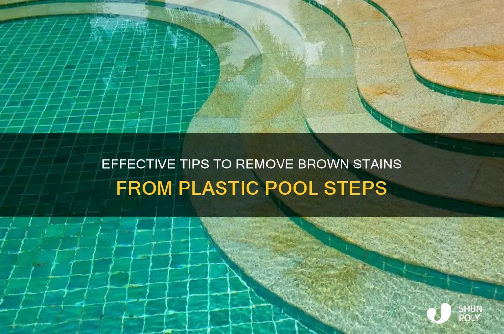 how to remove brown stains from plastic pool steps