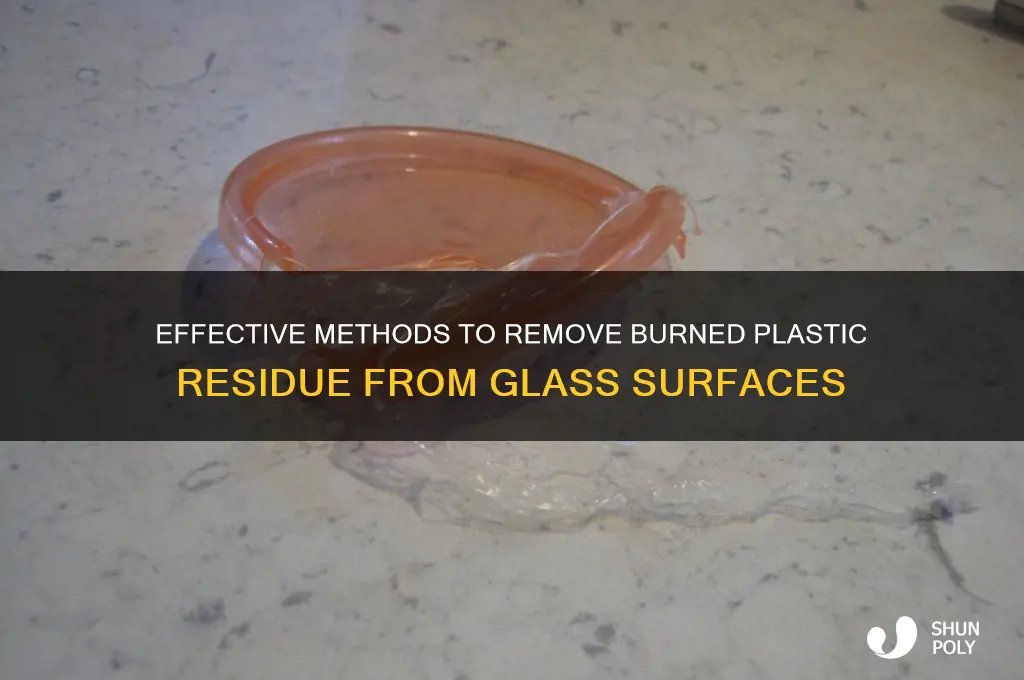 how to remove burned plastic on glass