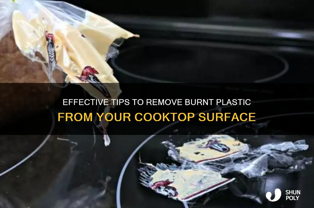 how to remove burnt plastic from cooktop