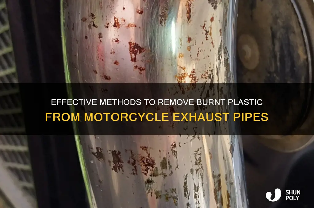 how to remove burnt plastic from motorcycle exhaust