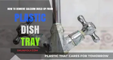 Effective Ways to Remove Calcium Buildup from Plastic Dish Trays